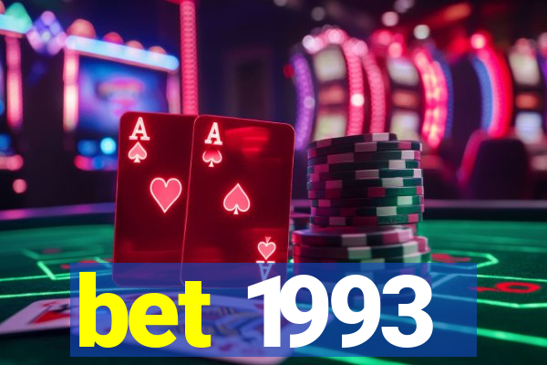 bet 1993